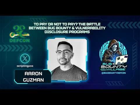 To Pay or Not to Pay? The Battle Between Bug Bounty & VDPs by Aaron Guzman | BBV, DEF CON 33