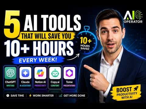5 AI Tools That Will Save You 10+ Hours Every Week (2026)