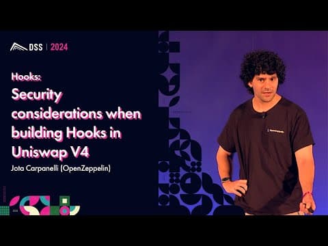 Security considerations when building Hooks in Uniswap V4 | Jota Carpanelli (OpenZeppelin)
