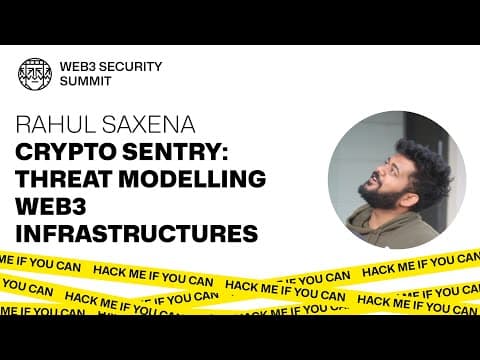 Crypto Sentry: Threat Modelling Web3 Infrastructures — Rahul Saxena | zkSync