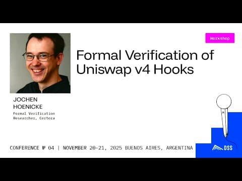 Formal Verification of Uniswap v4 Hooks - DeFi Security Summit 2025