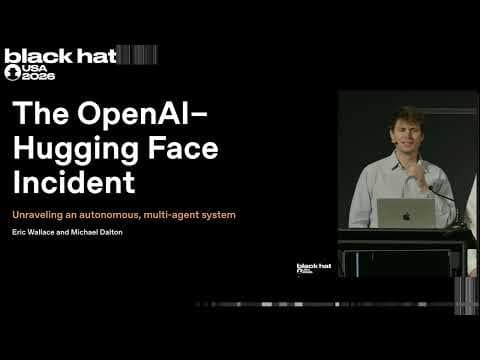 Black Hat USA 2026: The 'Breaking' News: The OpenAI–Hugging Face Incident