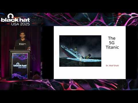 Black Hat USA 2025 | The 5G Titanic