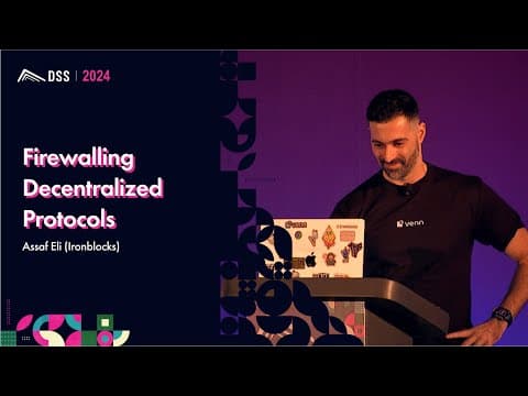 Firewalling Decentralized Protocols | Assaf Eli (Ironblocks)