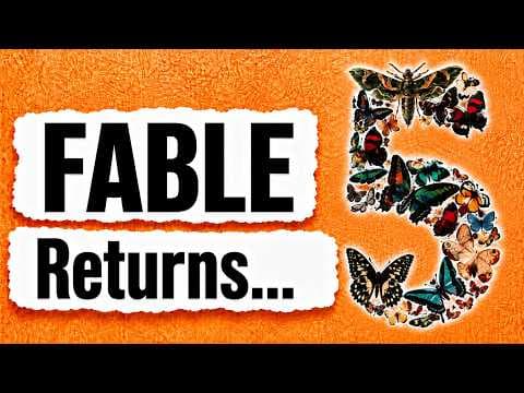 Fable 5 is back