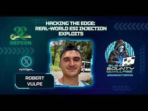 Hacking The Edge: Real-World ESI Injection Exploits by Robert Vulpe | Bug Bounty Village, DEF CON 33
