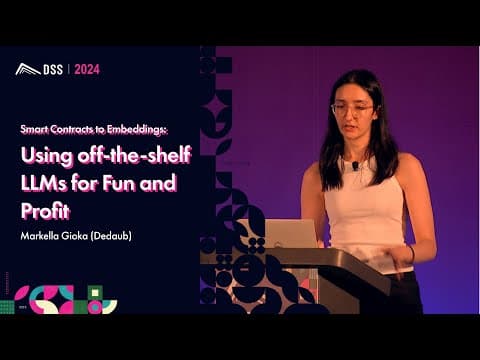 Smart Contracts to Embeddings: Using off-the-shelf LLMs for Fun and Profit | Markella Gioka (Dedaub)