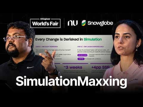 SimulationMaxxing: How Nubank ships agents 20× faster with simulations — Shreya Rajpal, Snowglobe