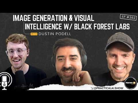 Image Generation and Visual Intelligence with Black Forest Labs |Episode #362|