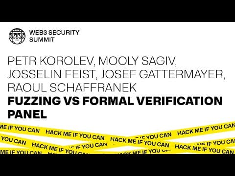 Fuzzing vs Formal Verification — Panel discussion | Web3 Security Summit