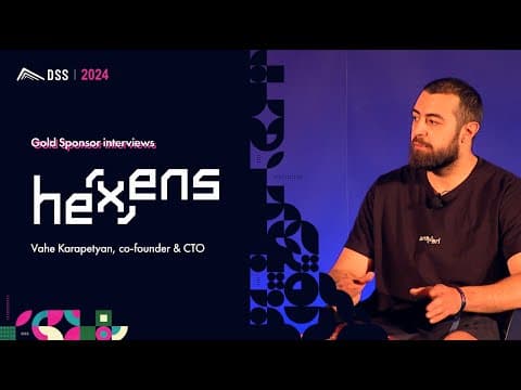 Hexens - DeFi Security Summit 2024 Gold Sponsorship Interviews