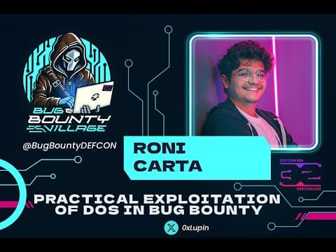 Practical Exploitation of DoS in Bug Bounty, Roni Carta | Bug Bounty Village, DEF CON 32