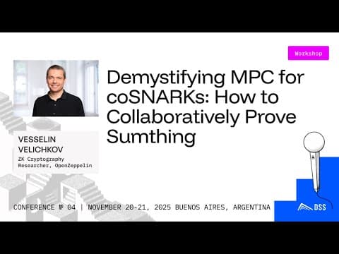 Demystifying MPC for coSNARKs: How to Collaboratively Prove Sumthing - DeFi Security Summit 2025