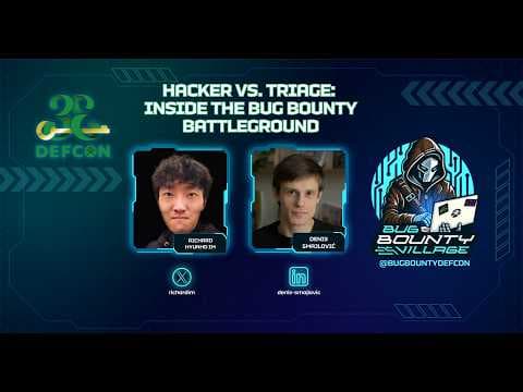 Hacker V Triage: The Bug Bounty Battleground by Richard Hyunho Im & Denis Smajlović | BBV DEF CON 33