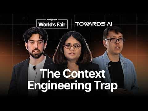 Context Engineering in 2026 — Louis-François Bouchard, Omar Solano & Samridhi Vaid, Towards AI