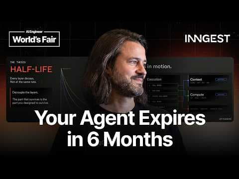 Your agent architecture has a half-life of 6 months — Dan Farrelly, CTO, Inngest