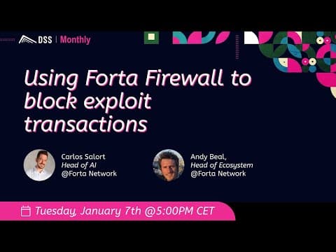 Using Forta Firewall to block exploit transactions | DSS Monthly Webinar (January 7th)