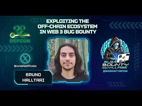 Exploiting The Off-Chain Ecosystem In Web 3 Bug Bounty by Bruno Halltari | BBV, DEF CON 33