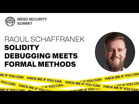Solidity Debugging meets Formal Methods — Raoul Schaffranek | Runtime Verification