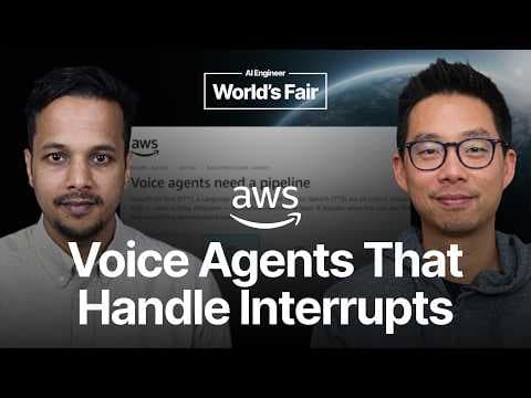 Voice Agents That Handle Interrupts - Chintan Agrawal and Daniel Wirjo, AWS