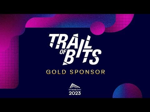 Trail Of Bits - DeFi Security Summit 2023 gold sponsorship interviews