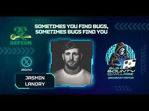 Sometimes You Find Bugs, Sometimes Bugs Find You by Jasmin Landry | Bug Bounty Village, DEF CON 33