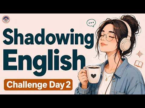 Shadowing English Speaking Practice | Speak Fluently & Confidently 5-Day English Speaking Challenge
