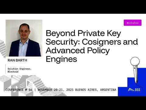 Beyond Private Key Security: Cosigners and Advanced Policy Engines - DeFi Security Summit 2025
