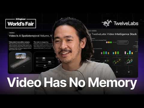 Video Has No Memory. Here's How We Built One. — James Le, TwelveLabs