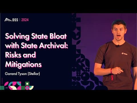 Solving State Bloat with State Archival: Risks and Mitigations | Garand Tyson (Stellar)