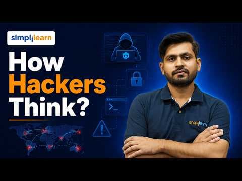 How Hackers Think? | Hackers Mindset Explained | Hacker Skills You Need In 2026 |  Simplilearn