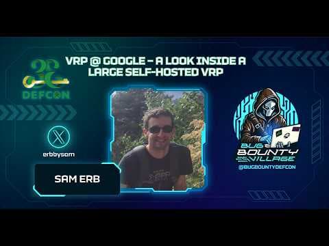 Inside a large self-hosted VRP by Sam Erb | Bug Bounty Village, DEF CON 33