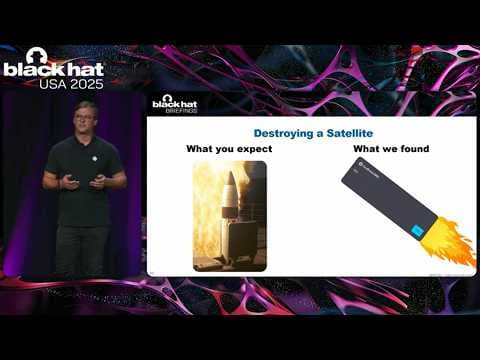 Black Hat USA 2025 | Burning, Trashing, Spacecraft Crashing