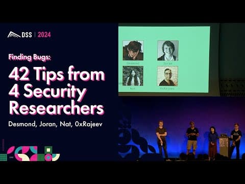 Finding Bugs: 42 Tips from 4 Security Researchers | Desmond, Joran, Nat, 0xRajeev - DSS 101 2024