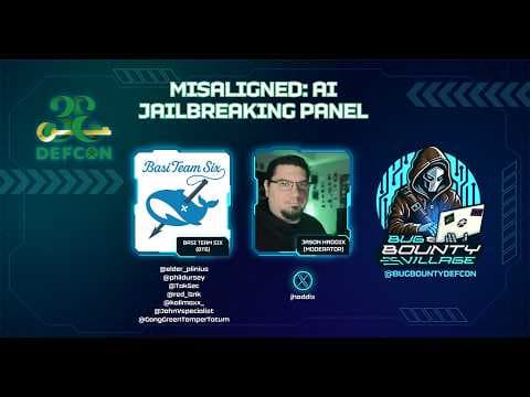 Misaligned: AI Jailbreaking Panel by Basi Team Six & Jason Haddix | Bug Bounty Village, DEF CON 33