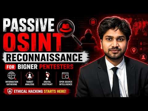 Passive OSINT Reconnaissance for Beginner Pentesters | Complete OSINT Guide 2026