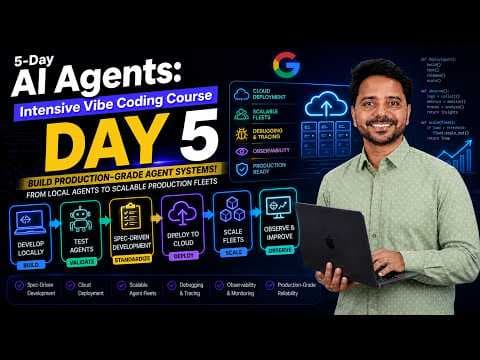 Day 5 - Google AI Agents Intensive Vibe Coding Course 2026 | Production Grade Development