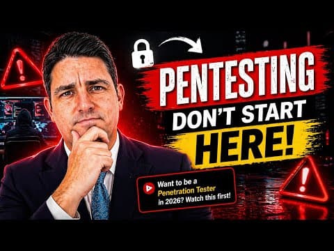 Want to be a Penetration Tester in 2026? Watch this first!