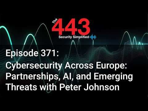 Partnerships, AI, and Emerging Threats with Peter Johnson - The 443 Podcast - Episode 371