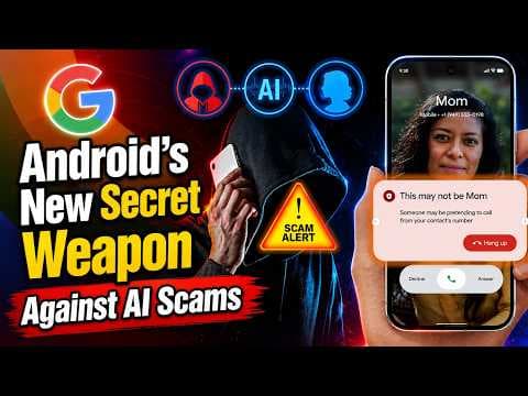 Android’s New Secret Weapon Against AI Scams!